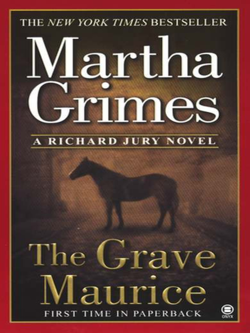 Title details for The Grave Maurice by Martha Grimes - Available